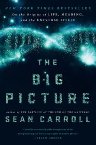 The Big Picture
Sean Carroll