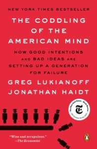 The Coddling of the American Mind
Jonathan Haidt
Greg Lukianoff