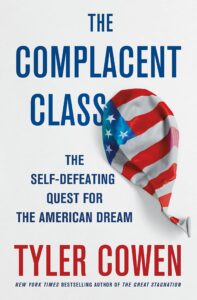 The Complacent Class
Tyler Cowen