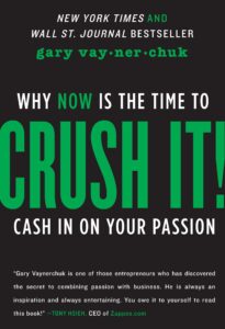 Crush It
Gary Vaynerchuk