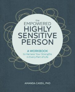 The Empowered Highly Sensitive Person
Amanda Cassil