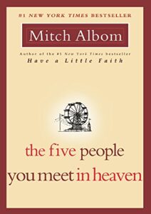 The Five People You Meet in Heaven
Mitch Albom