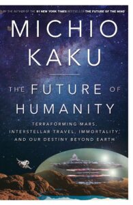 The Future of Humanity
Michio Kaku