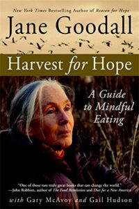 Harvest for Hope
Jane Goodall