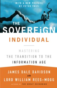 The Sovereign Individual
James Davidson
Lord William Rees-Mogg