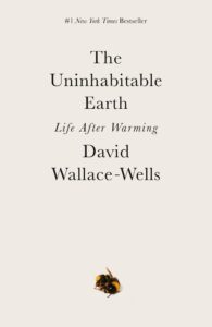 The Uninhabitable Earth
David Wallace-Wells