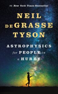 Astrophysics for People in a Hurry
Neil DeGrasse Tyson